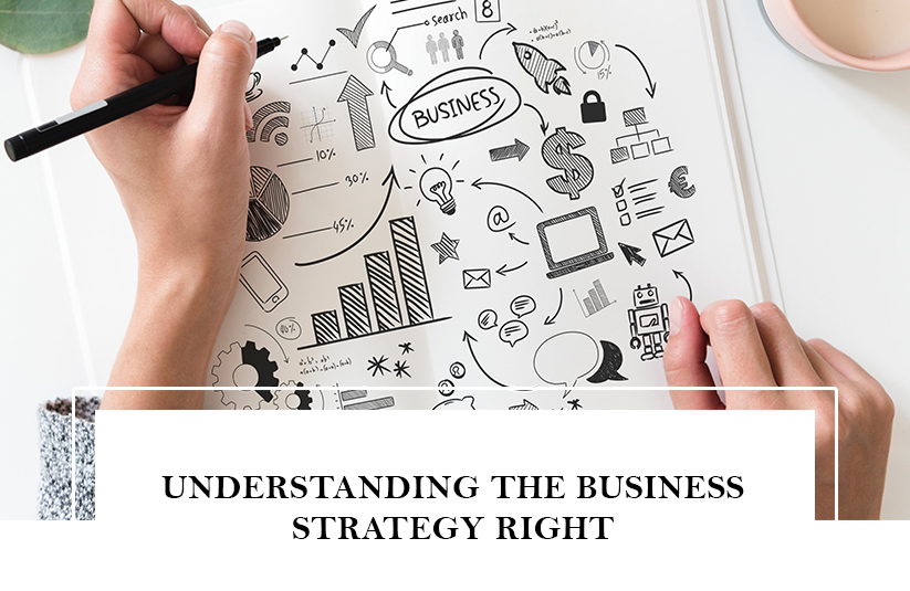 Understanding the Business Strategy Right