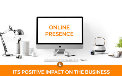 Online Presence and Its Positive Impact on Business