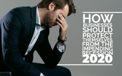 How Businesses Should Protect Themselves from the Impending Recession 2020?