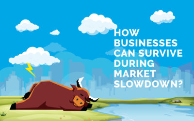 How Businesses Can Survive During Market Slowdown?