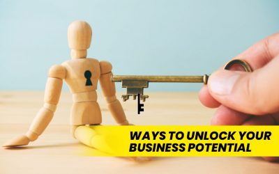 Ways to Unlock Your Business’s Potential