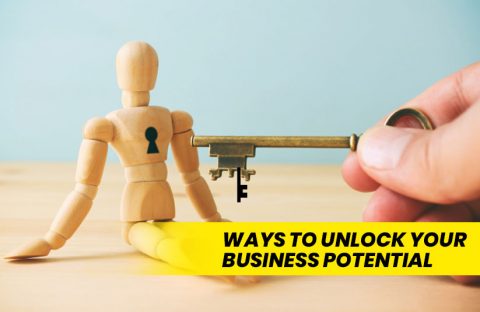 How Can You Unlock Your Full Business Potential For Success?