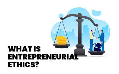 What is Entrepreneurial Ethics?
