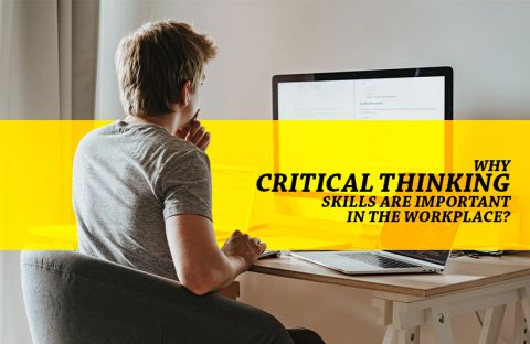 why are critical thinking skills important in the workplace