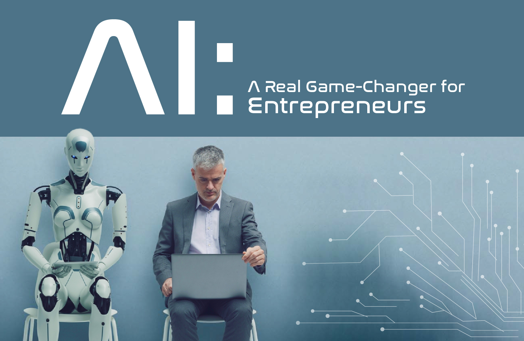 AI: A Real Game-Changer for Entrepreneurs