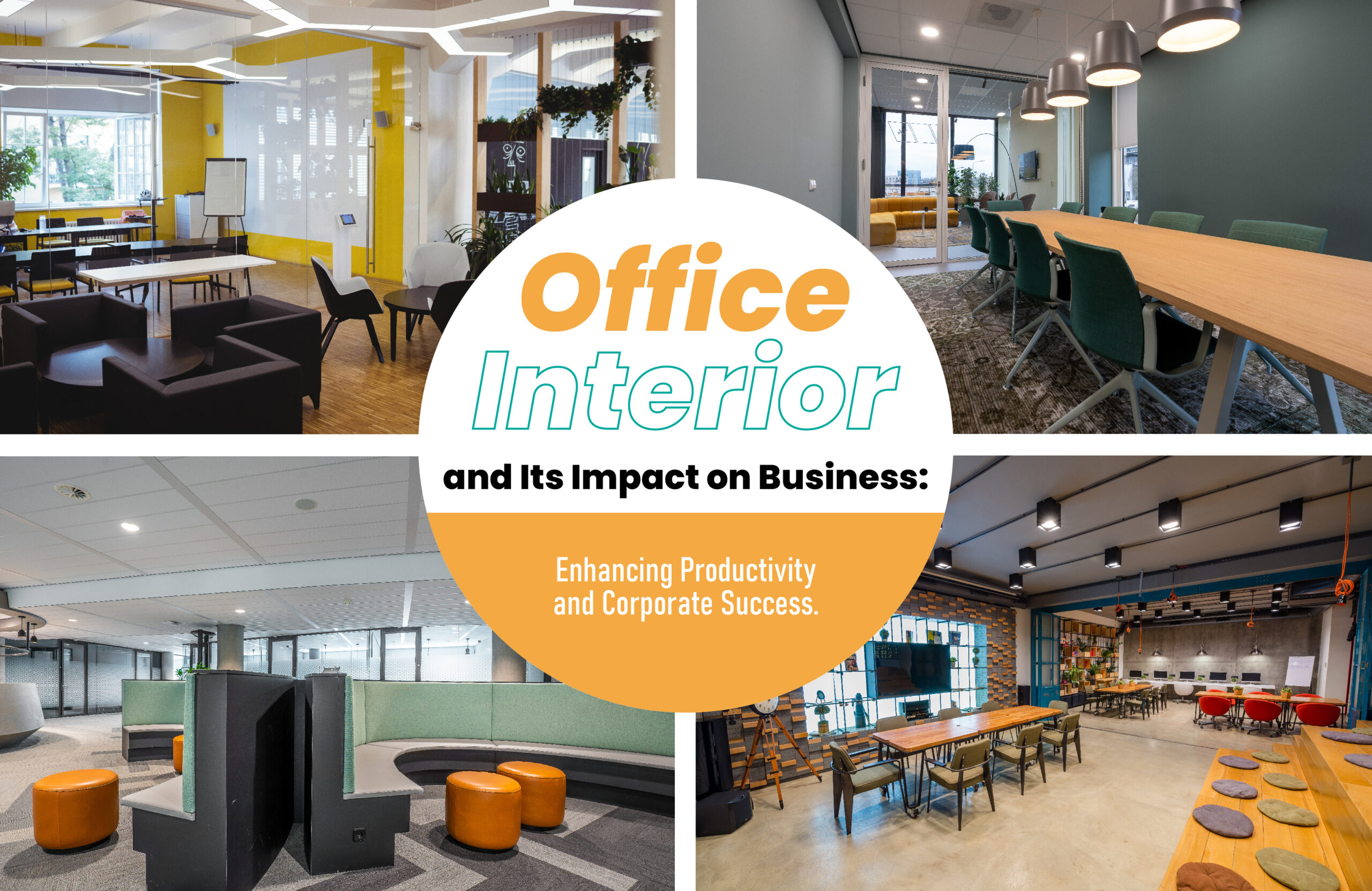 Office Interior and Its Impact on Business: Enhancing Productivity and Corporate Success