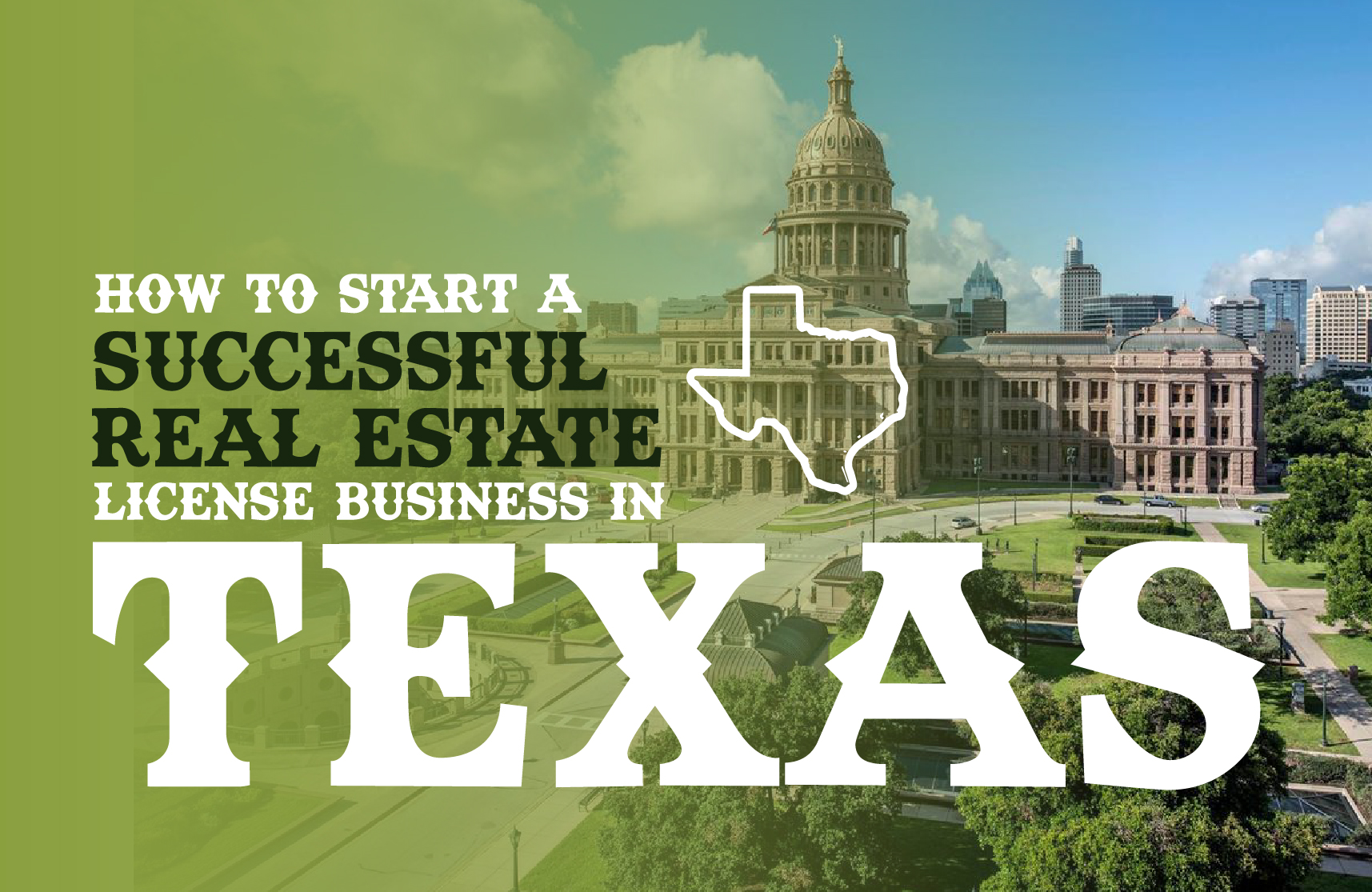 How to Start a Successful Real Estate License Business in Texas