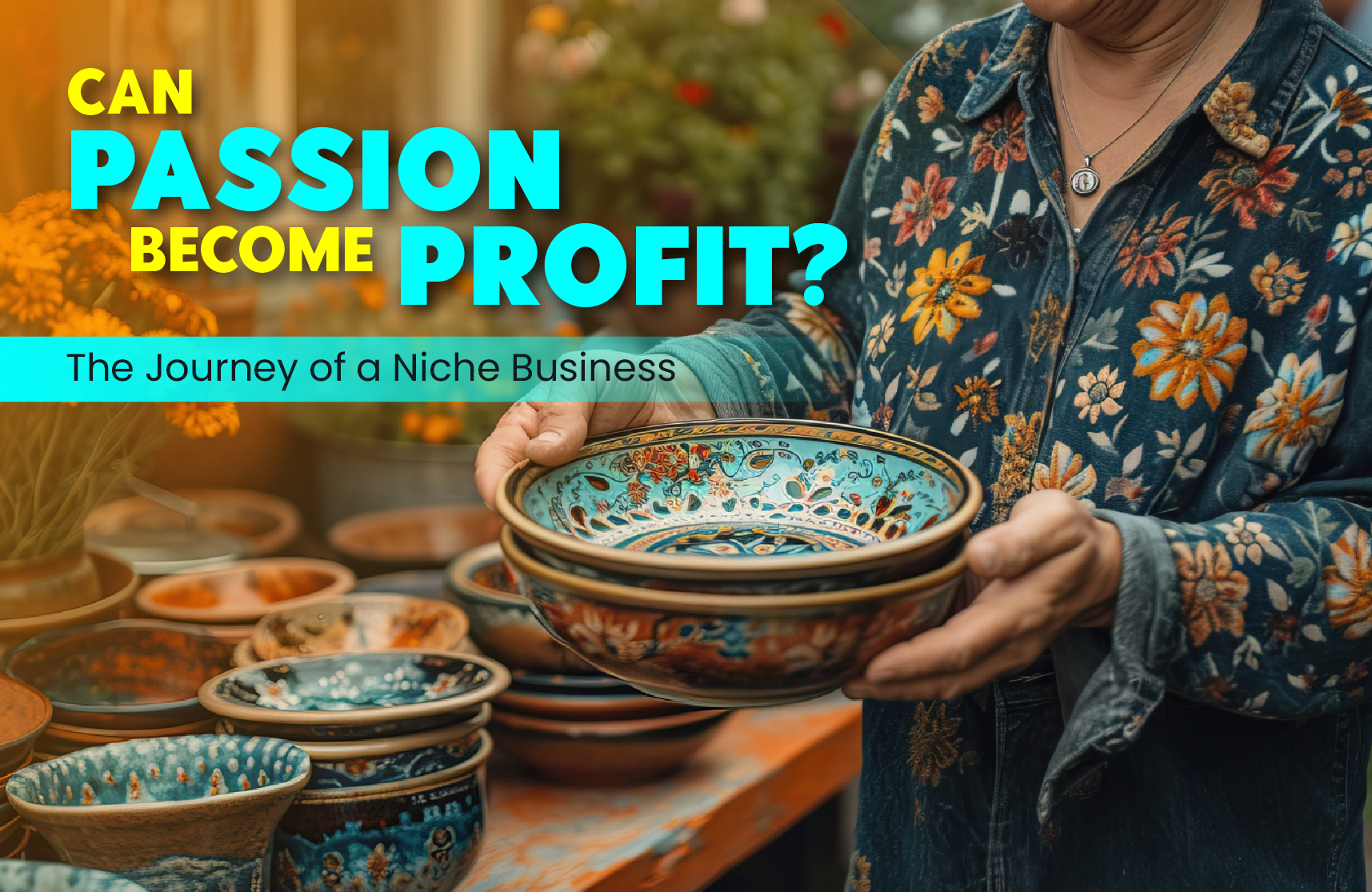 Can Passion Become Profit? The Journey of a Niche Business