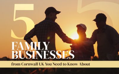 5 Family Businesses from Cornwall UK You Need to Know About