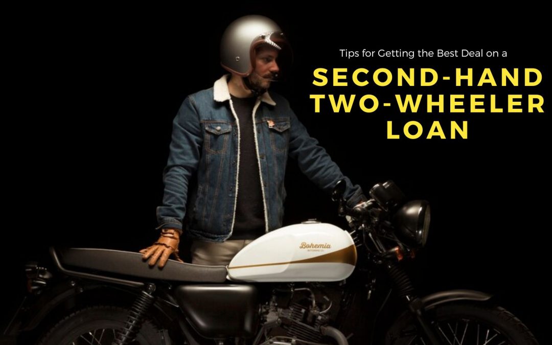 Tips for Getting the Best Deal on a Second-Hand Two-Wheeler Loan