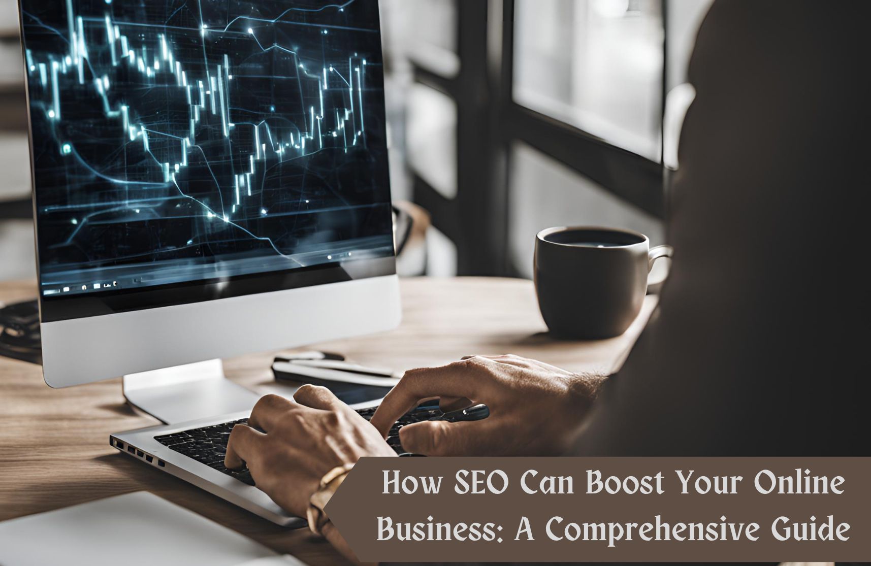 How SEO Can Boost Your Online Business: A Comprehensive Guide