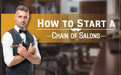 How to Start a Chain of Salons