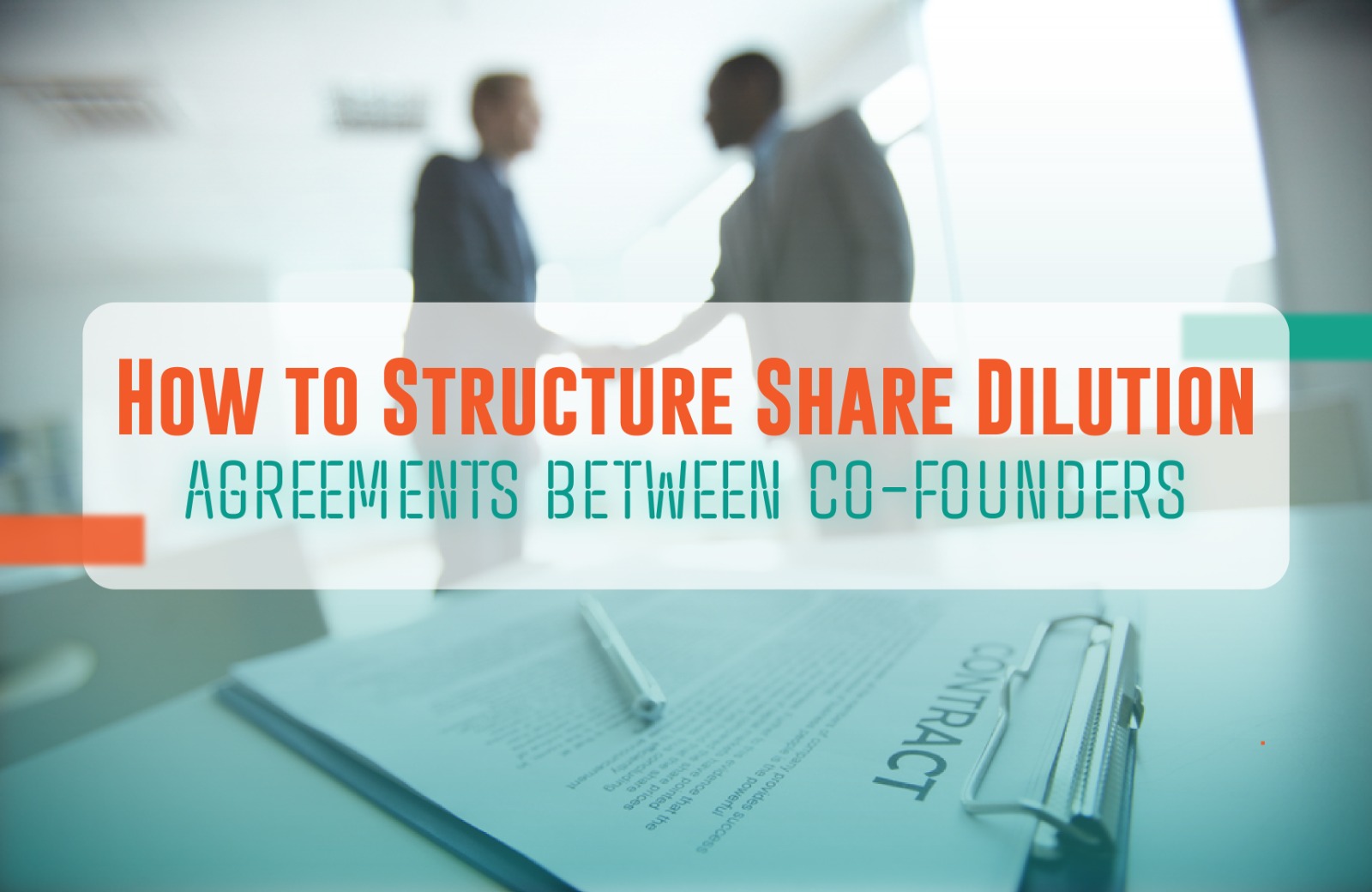 How to Structure Share Dilution Agreements Between Co-Founders