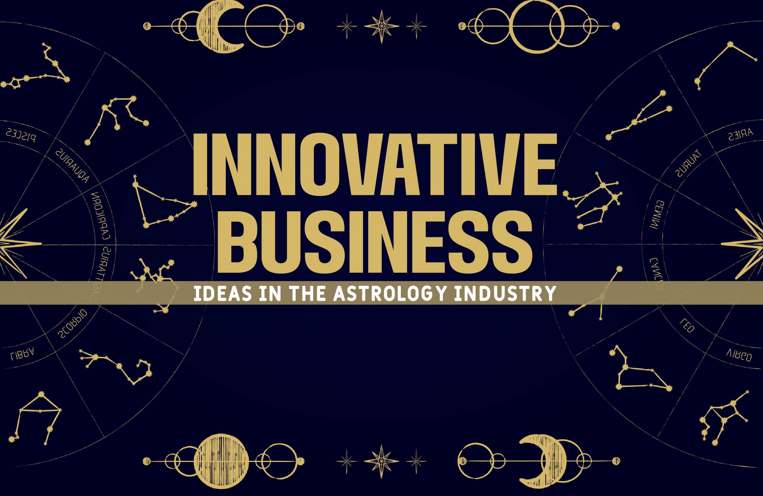 Innovative Business Ideas in the Astrology Industry