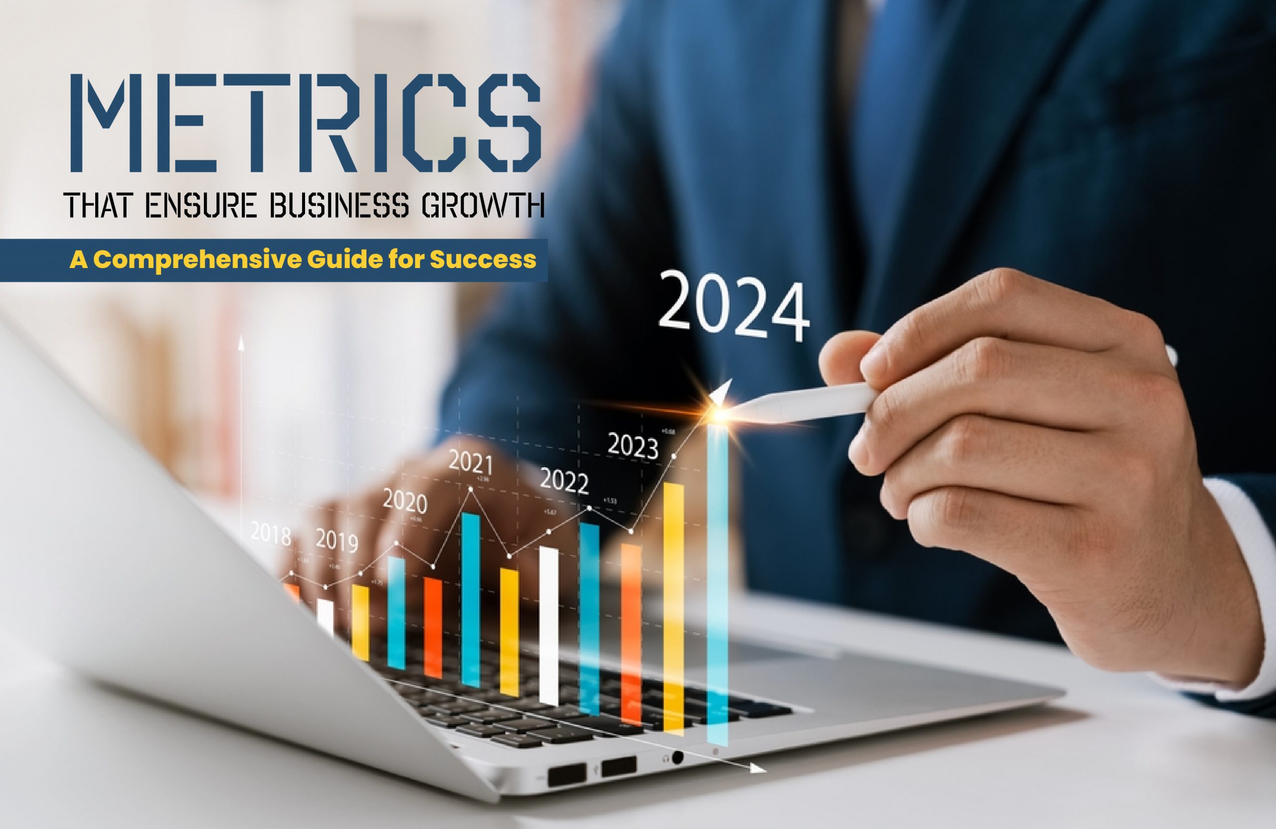 Metrics That Ensure Business Growth: A Comprehensive Guide for Success