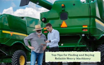 Top Tips for Finding and Buying Reliable Heavy Machinery