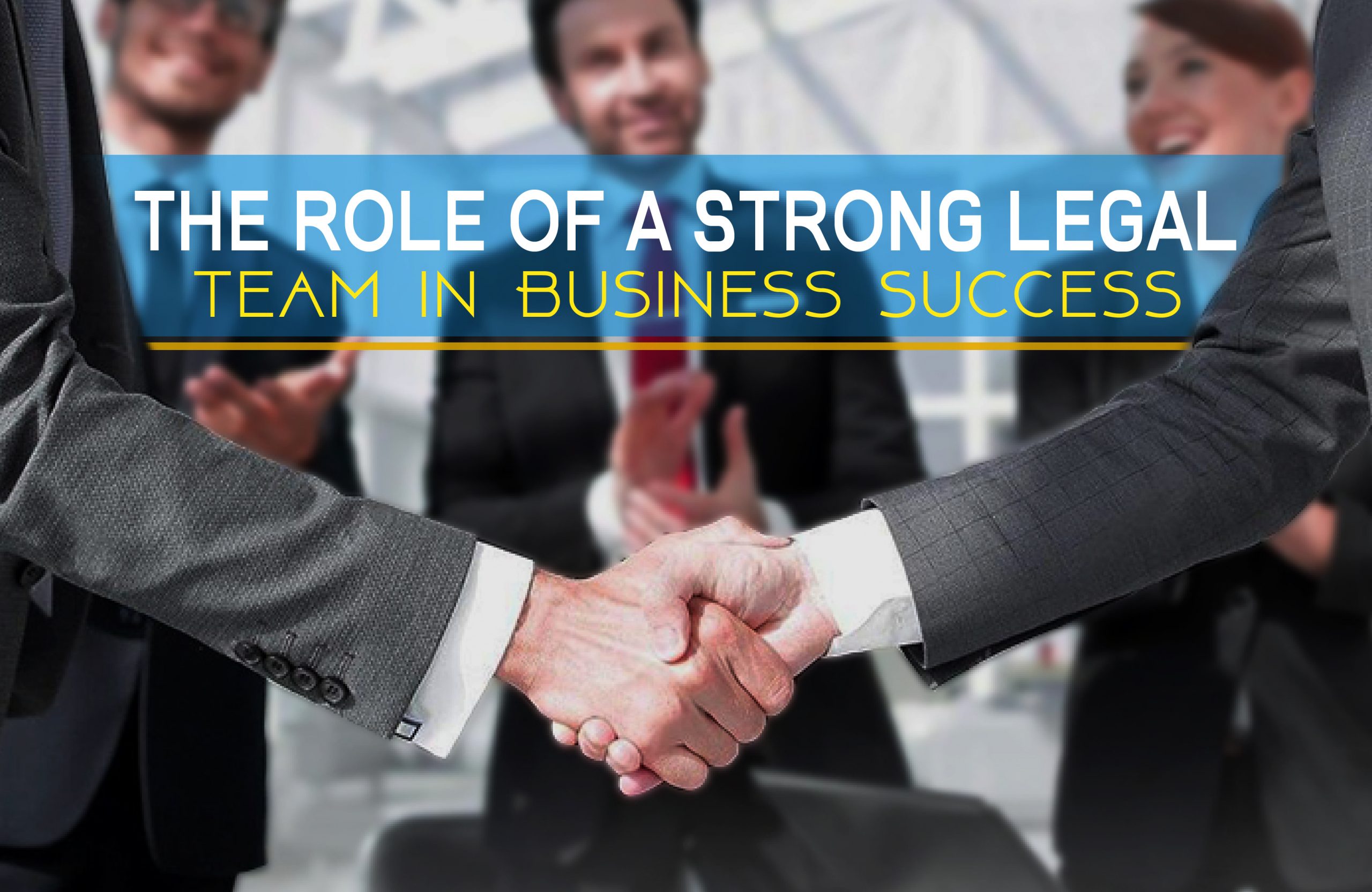 The Role of a Strong Legal Team in Business Success