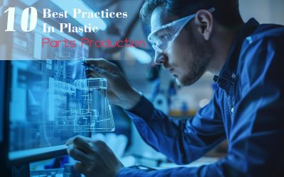 10 Best Practices In Plastic Parts Production
