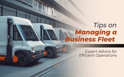 Tips on Managing a Business Fleet: Expert Advice for Efficient Operations