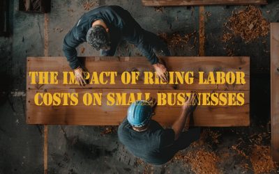The Impact of Rising Labor Costs on Small Businesses