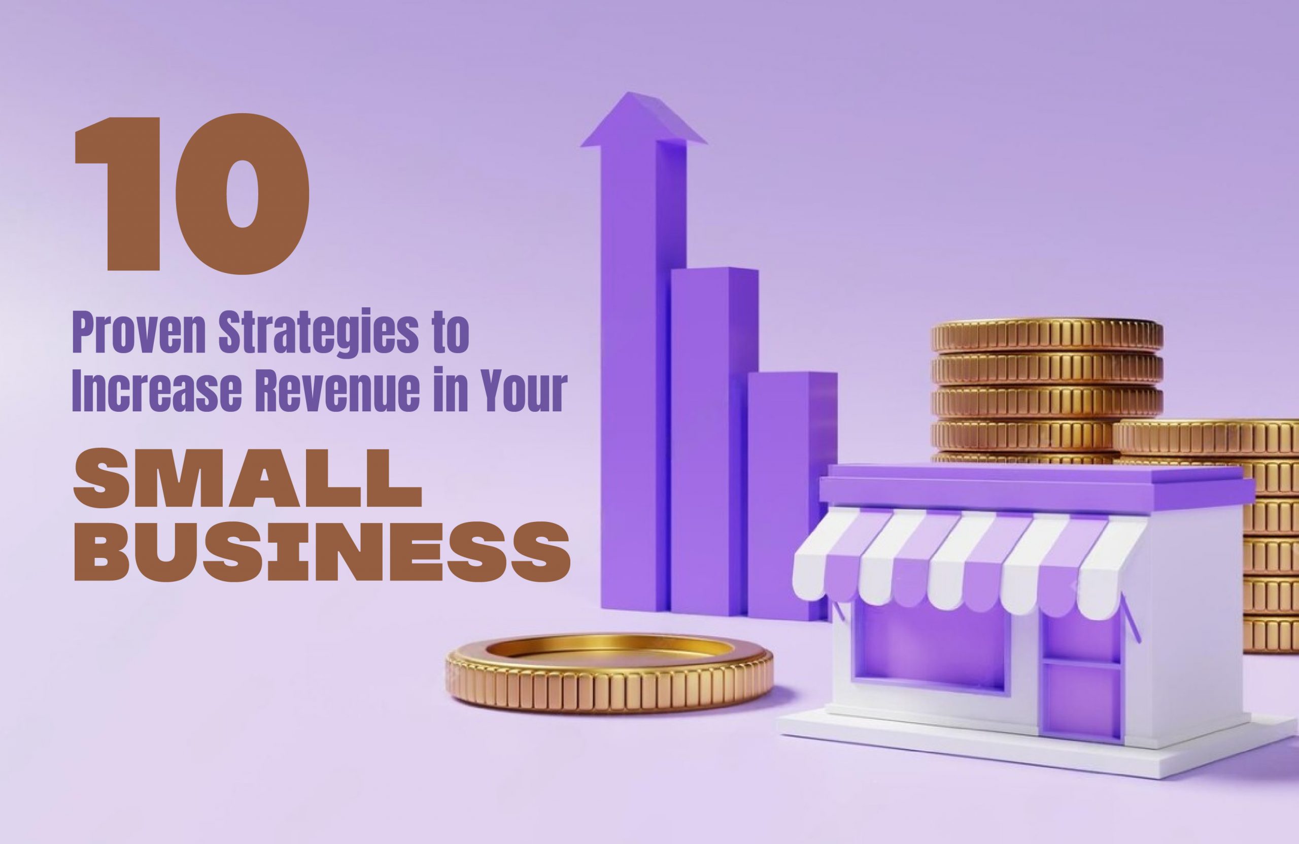 10 Proven Strategies to Increase Revenue in Your Small Business - Our ...