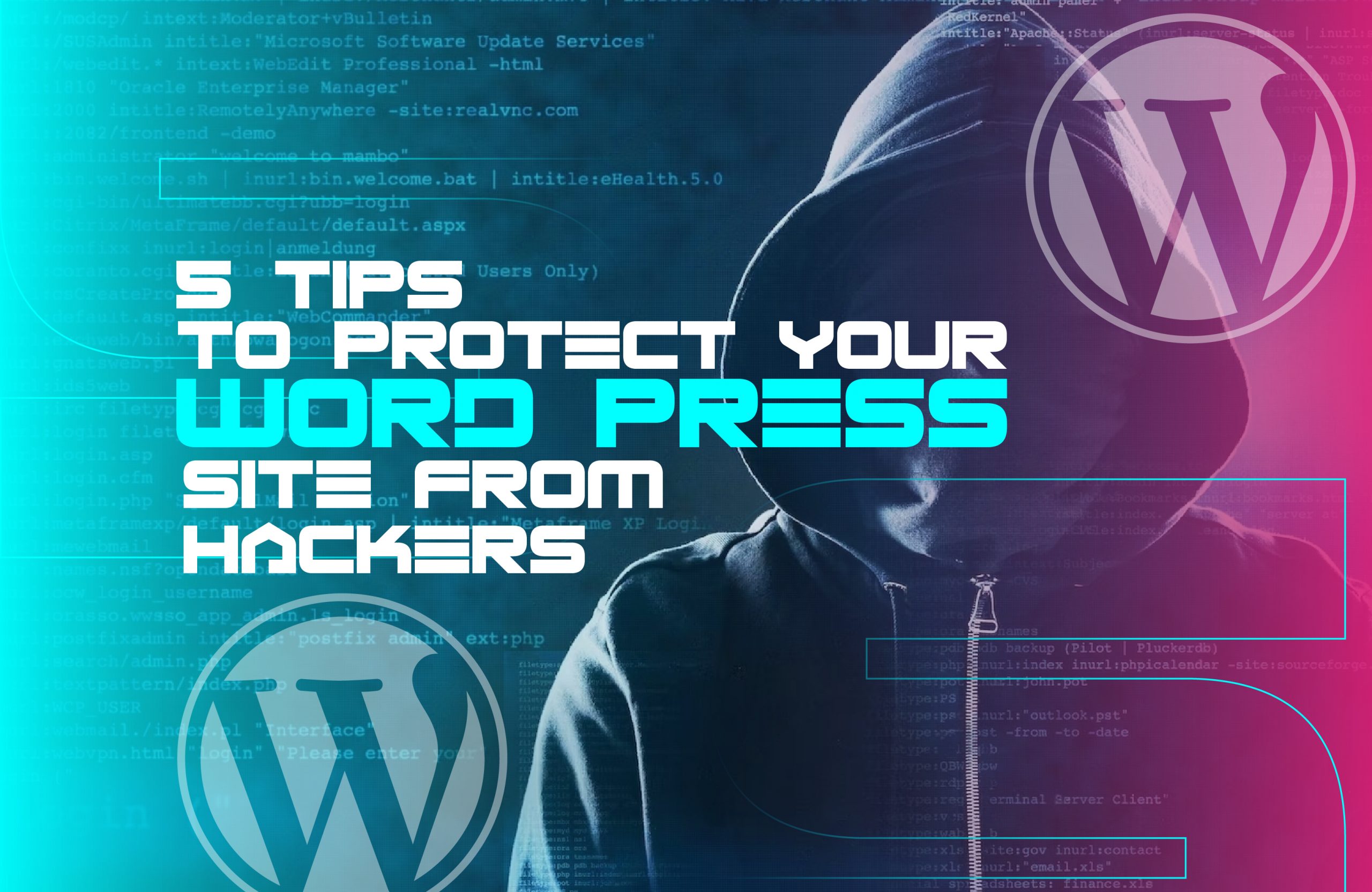 5 Tips to Protect Your WordPress Site from Hackers