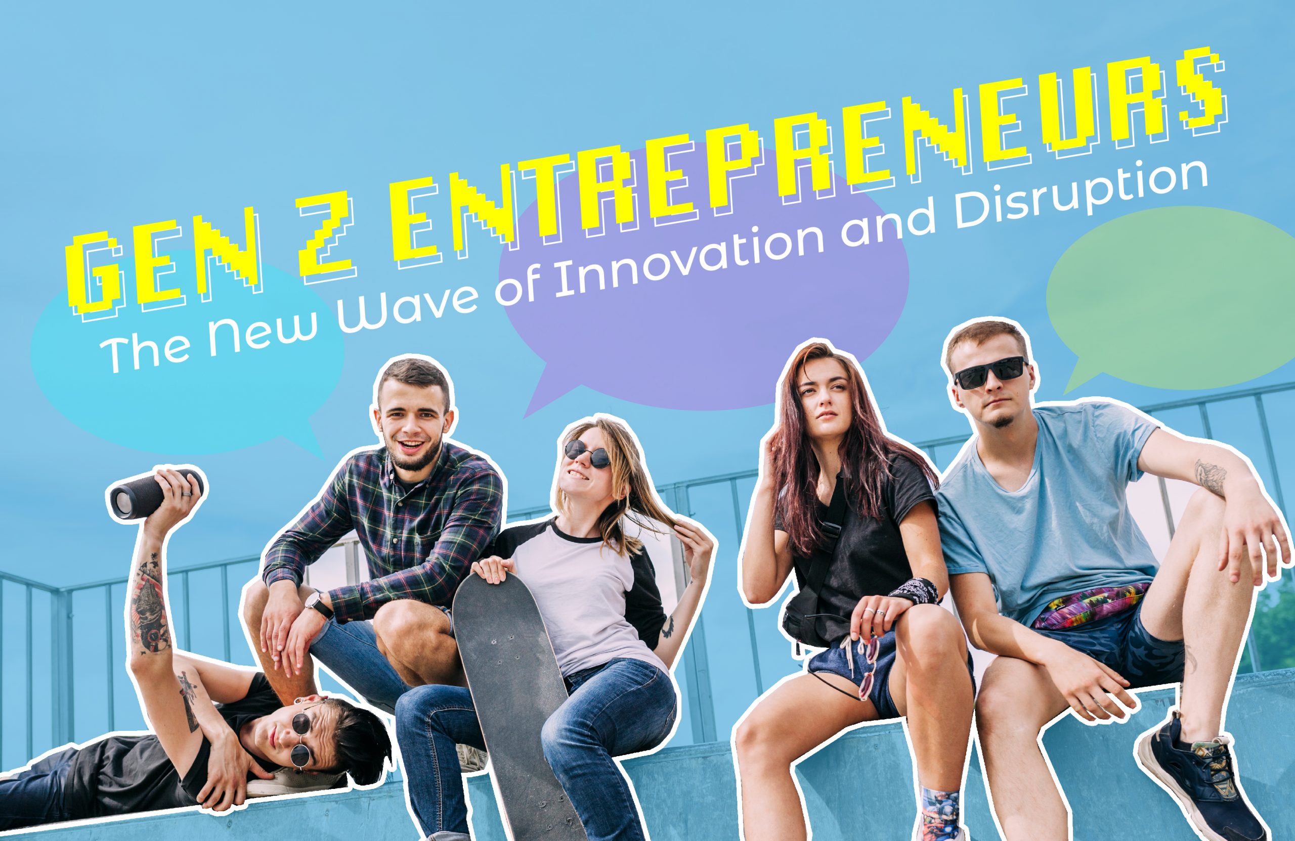 Gen Z Entrepreneurs: The New Wave of Innovation and Disruption