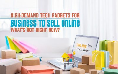 High-Demand Tech Gadgets for Business to Sell Online: What’s Hot Right Now?