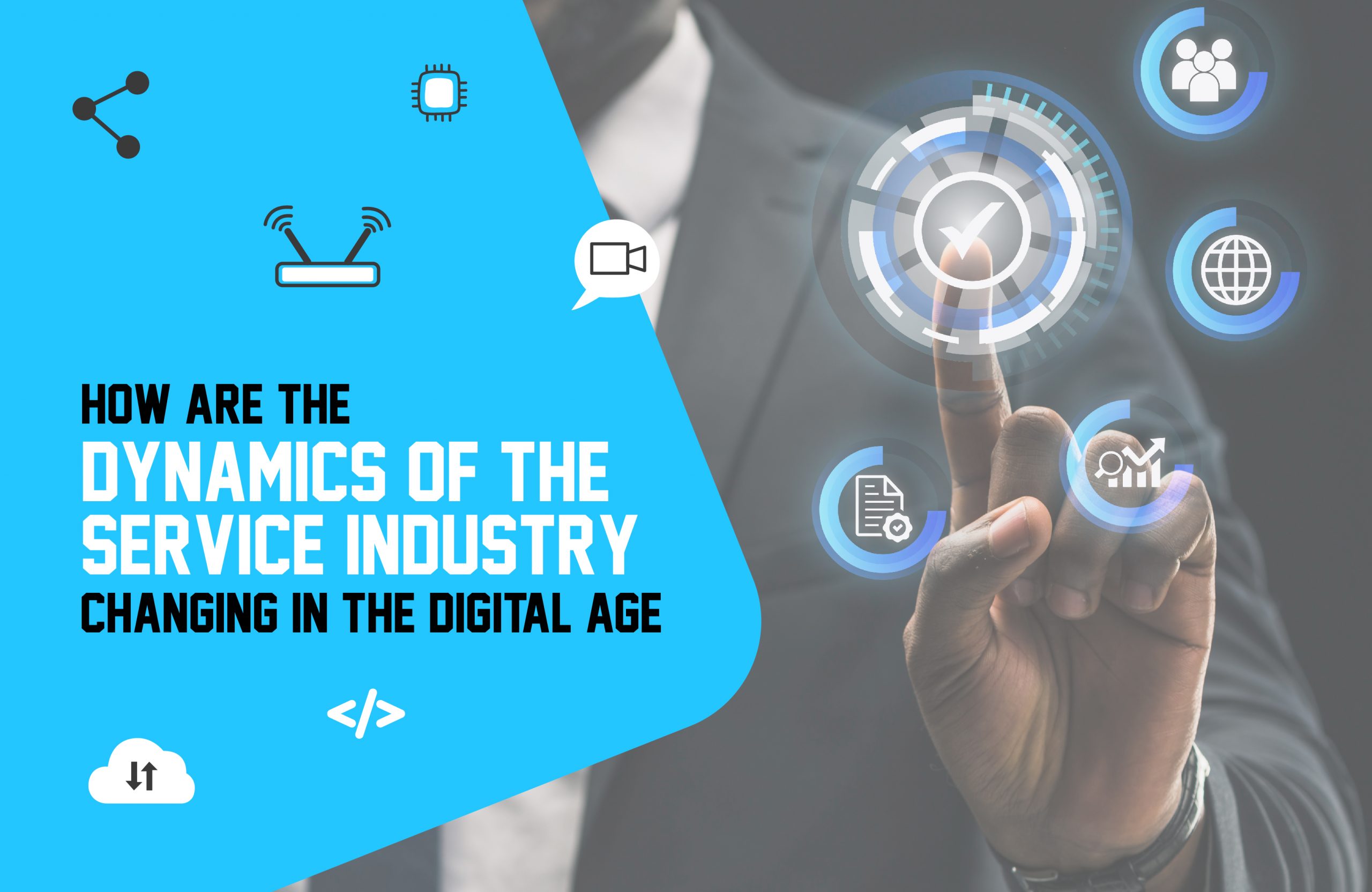 How Are the Dynamics of the Service Industry Changing in the Digital Age?