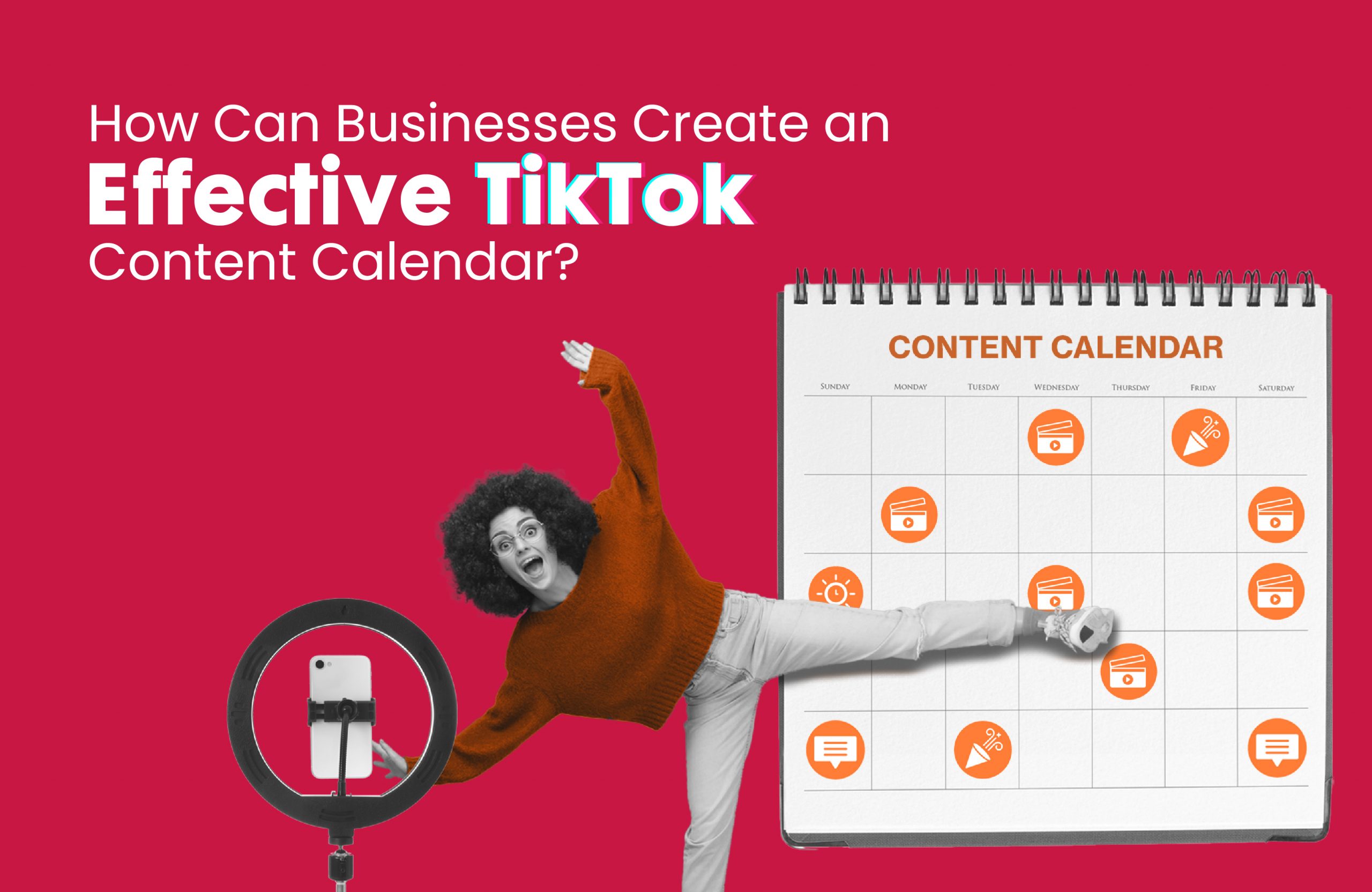 How Can Businesses Create an Effective TikTok Content Calendar?