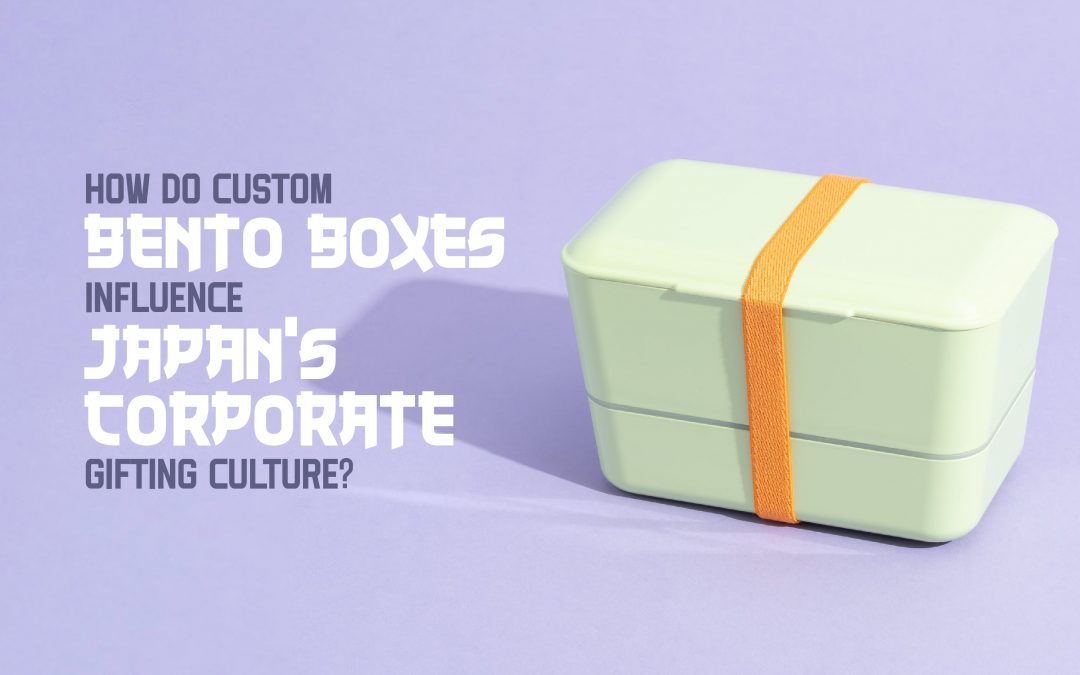 How Do Custom Bento Boxes Influence Japan’s Corporate Gifting Culture?