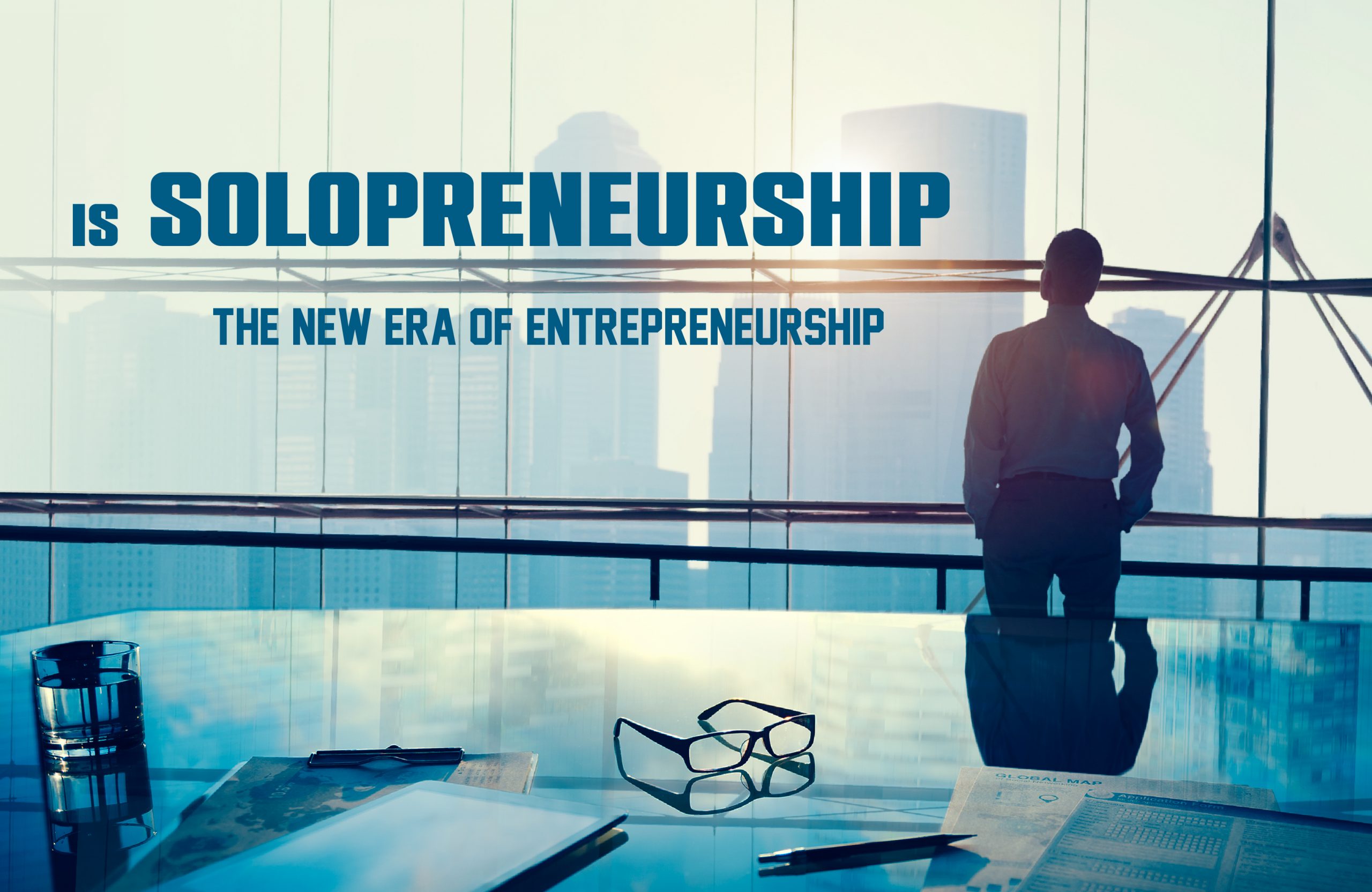 Is Solopreneurship the New Era of Entrepreneurship?