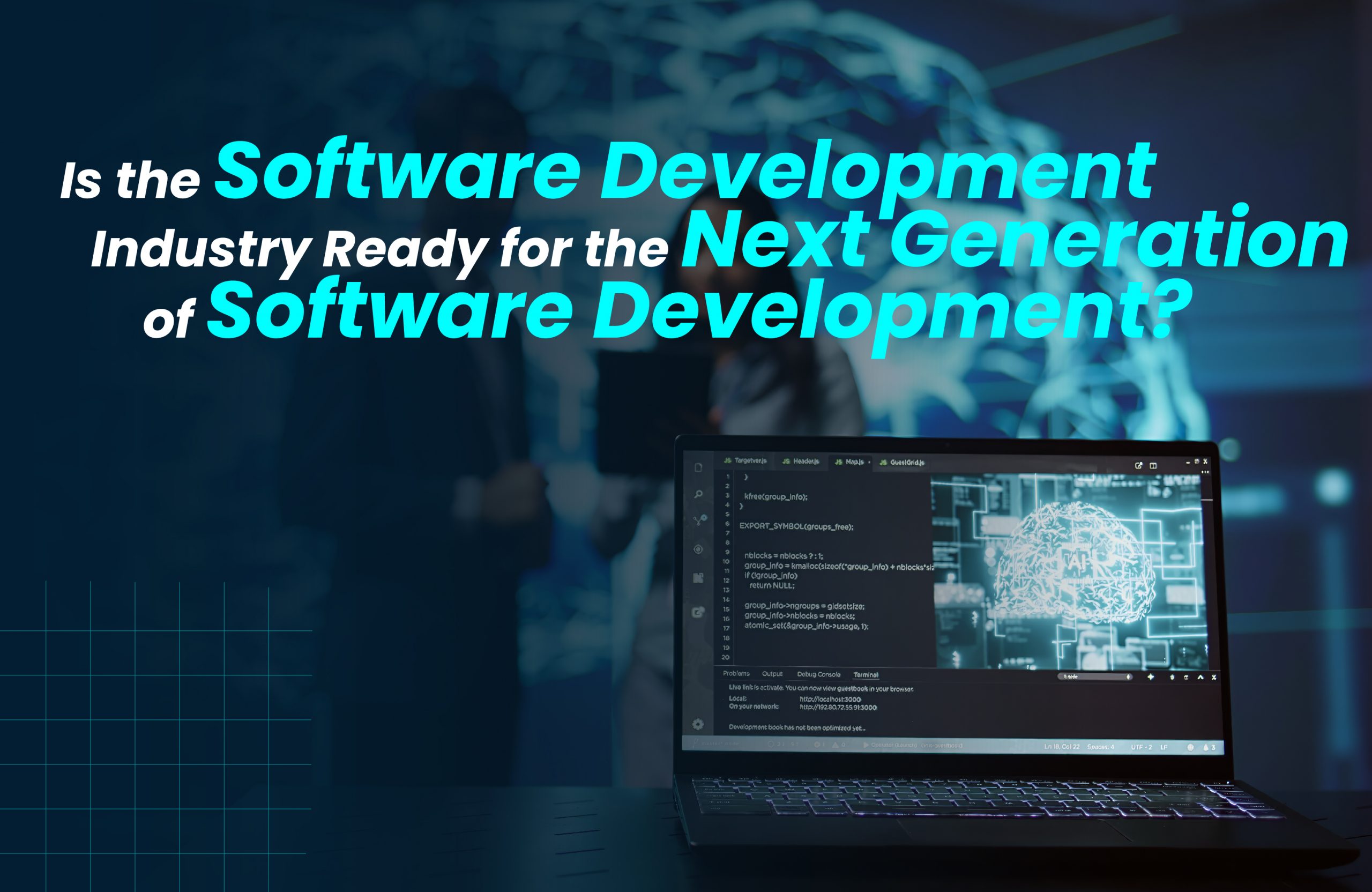 Is the Software Development Industry Ready for the Next Generation of Software Development?