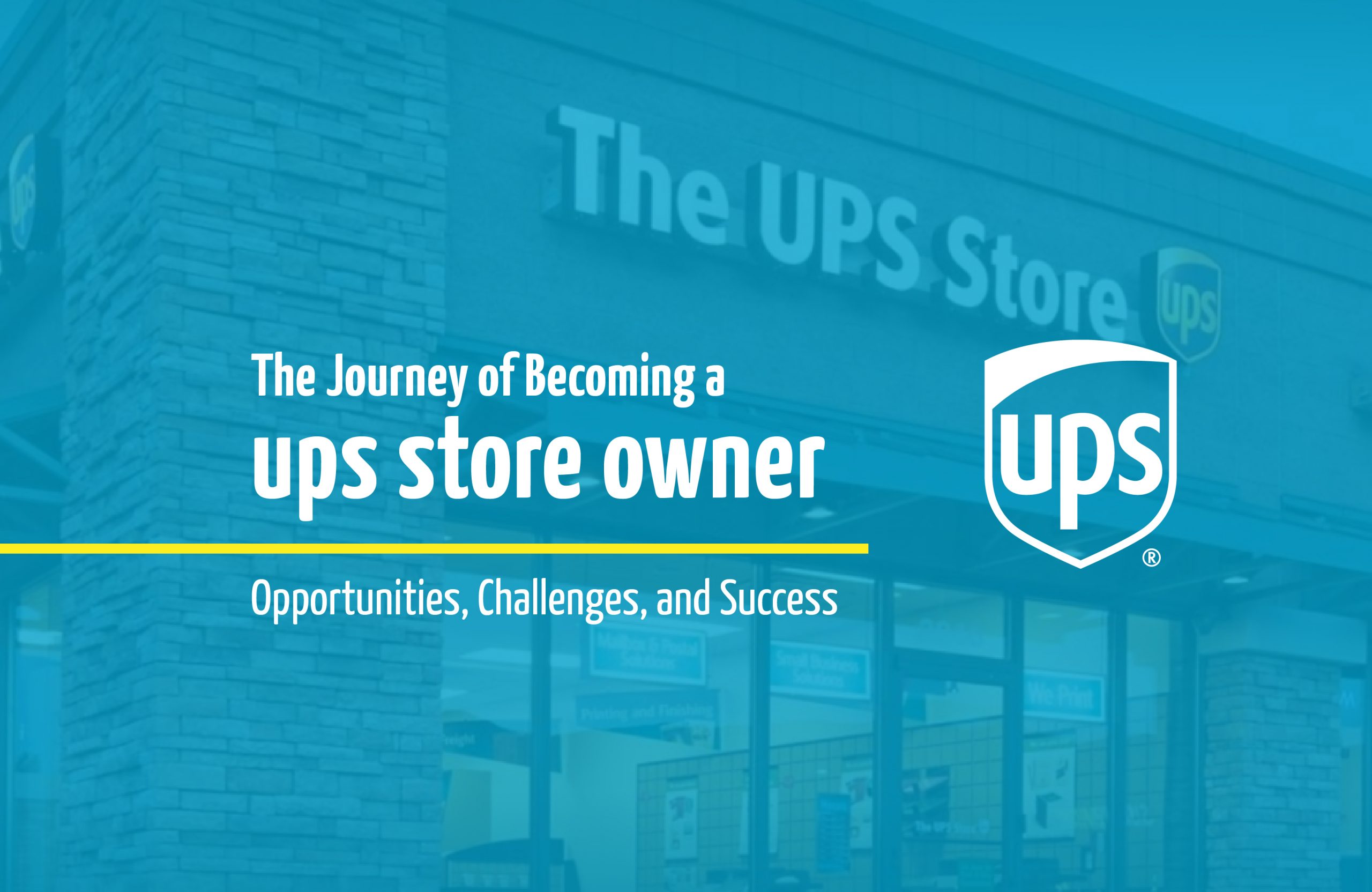 The Journey of Becoming a UPS Store Owner: Opportunities, Challenges, and Success