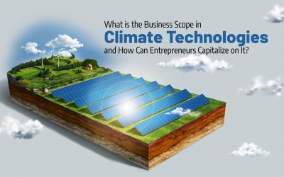 What is the Business Scope in Climate Technologies and How Can Entrepreneurs Capitalize on It?