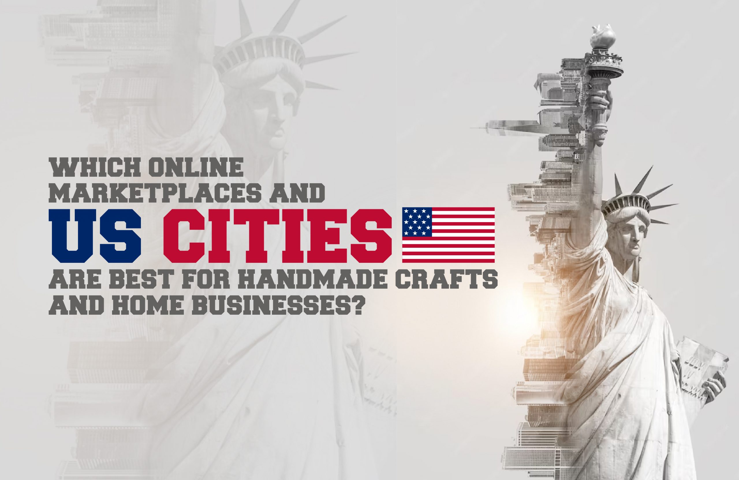 Which Online Marketplaces and US Cities Are Best for Handmade Crafts and Home Businesses?