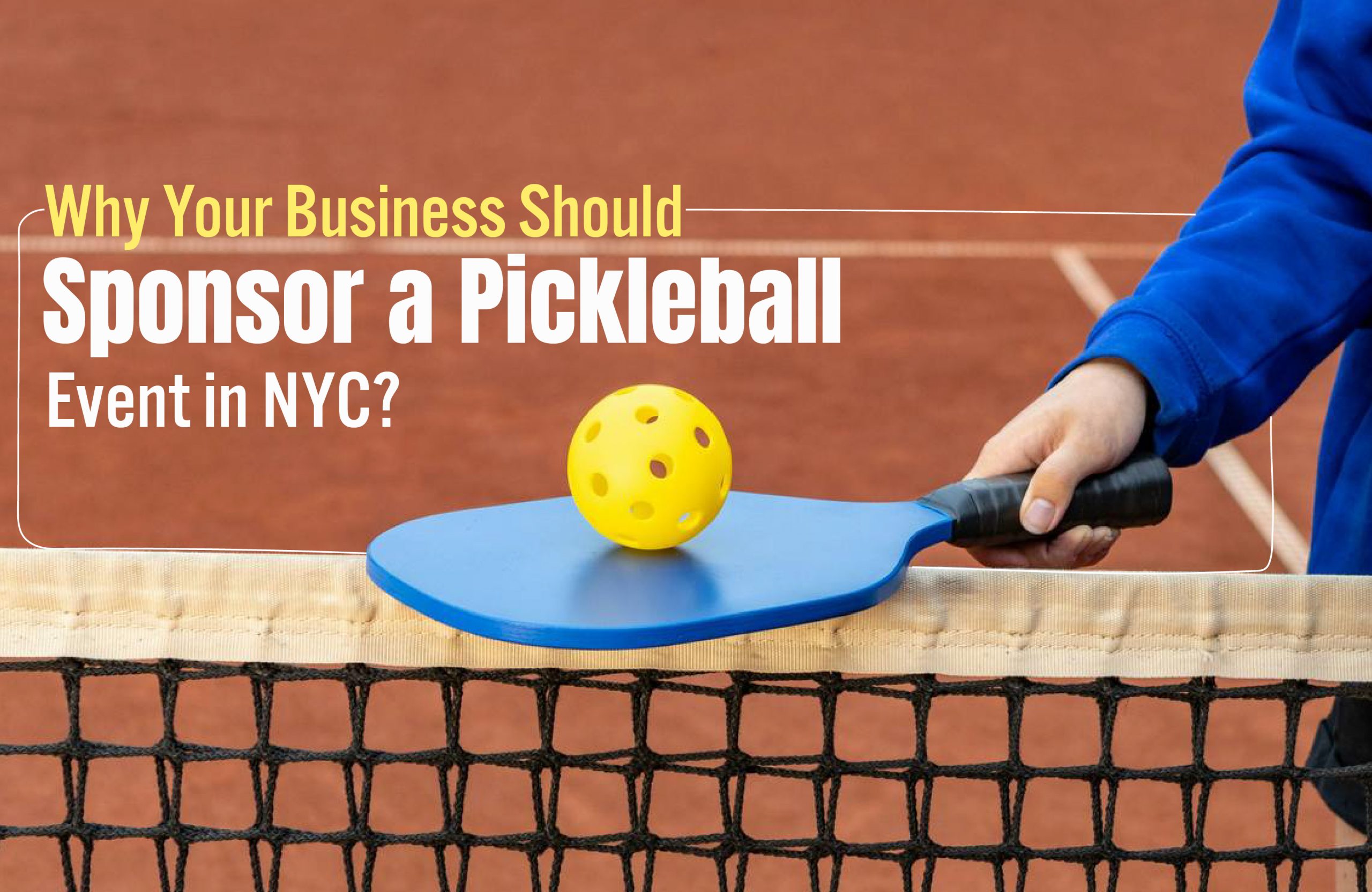 Why Your Business Should Sponsor a Pickleball Event in NYC?