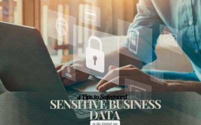 4 Tips to Safeguard Sensitive Business Data in the Digital Age