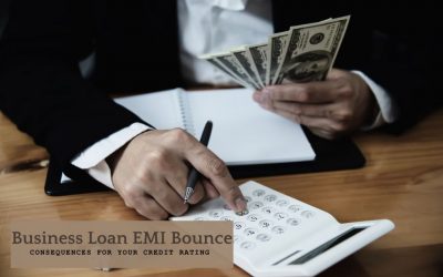 Business Loan EMI Bounce: Consequences for Your Credit Rating