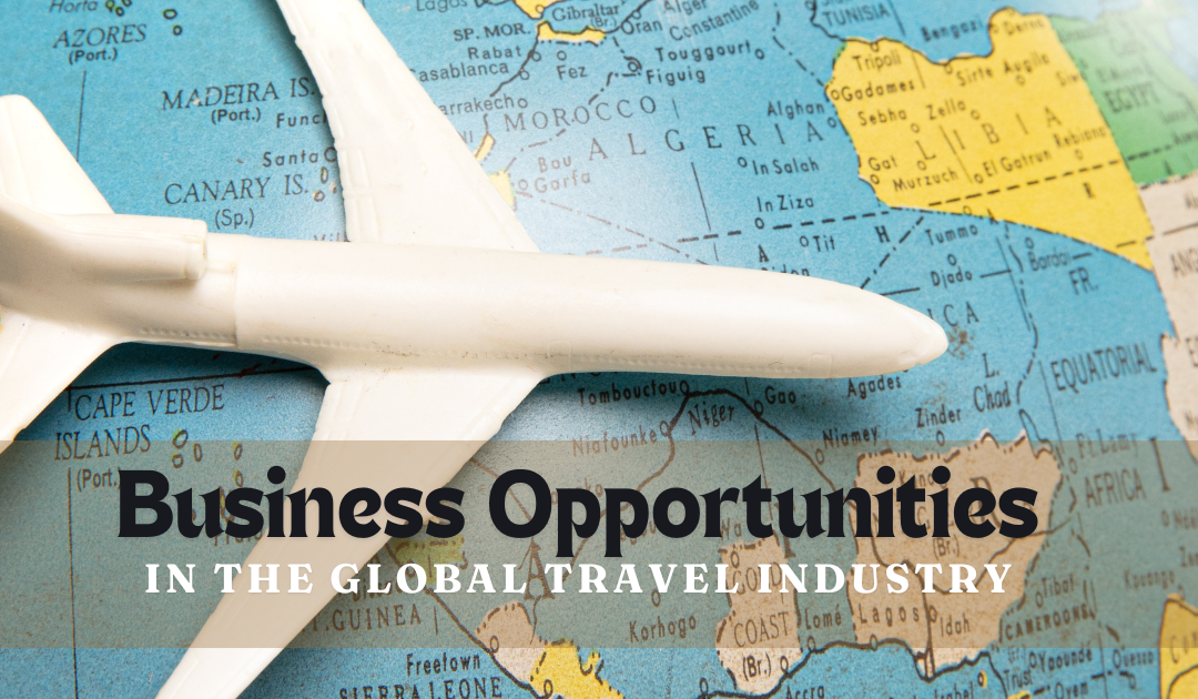 Business Opportunities in the Global Travel Industry