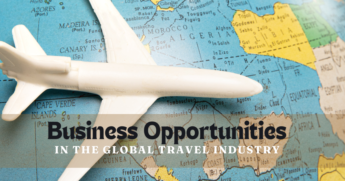 Business Opportunities in the Global Travel Industry