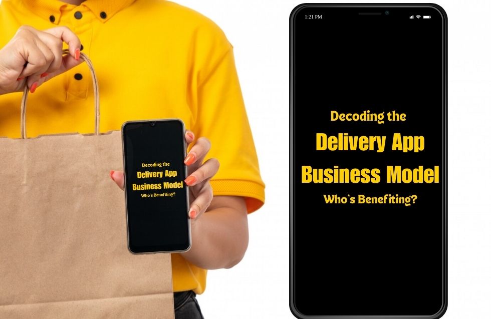 Decoding the Delivery App Business Model: Who’s Benefiting?