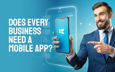 Does Every Business Need a Mobile Apps?