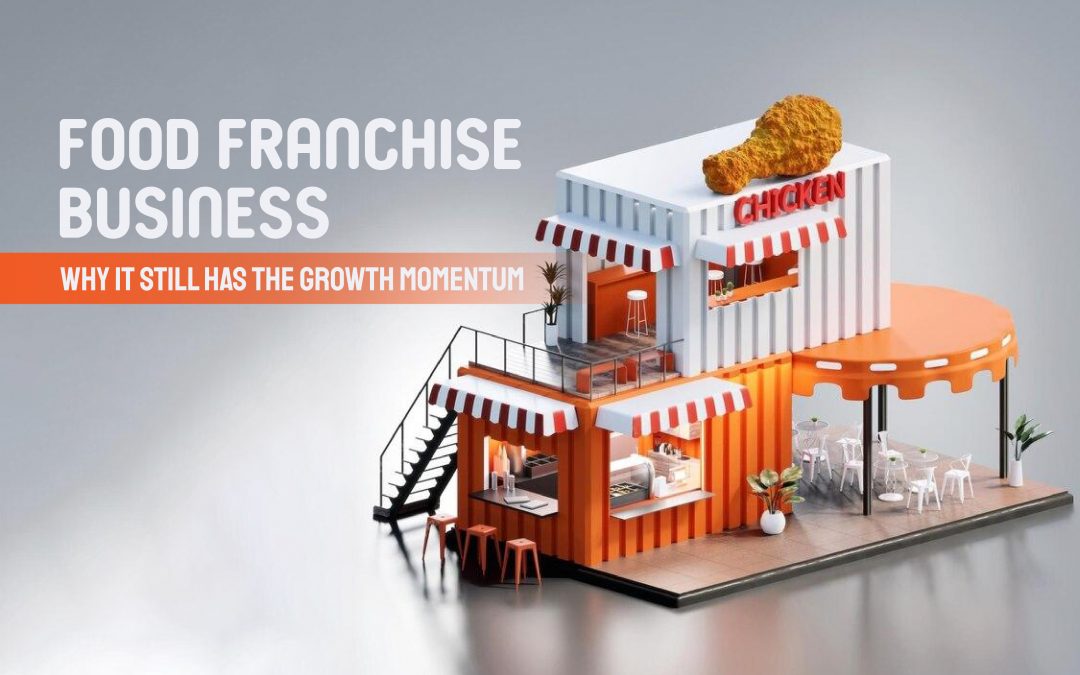 Food Franchise Business: Why It Still Has the Growth Momentum