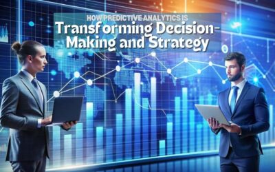 How Predictive Analytics is Transforming Decision-Making and Strategy