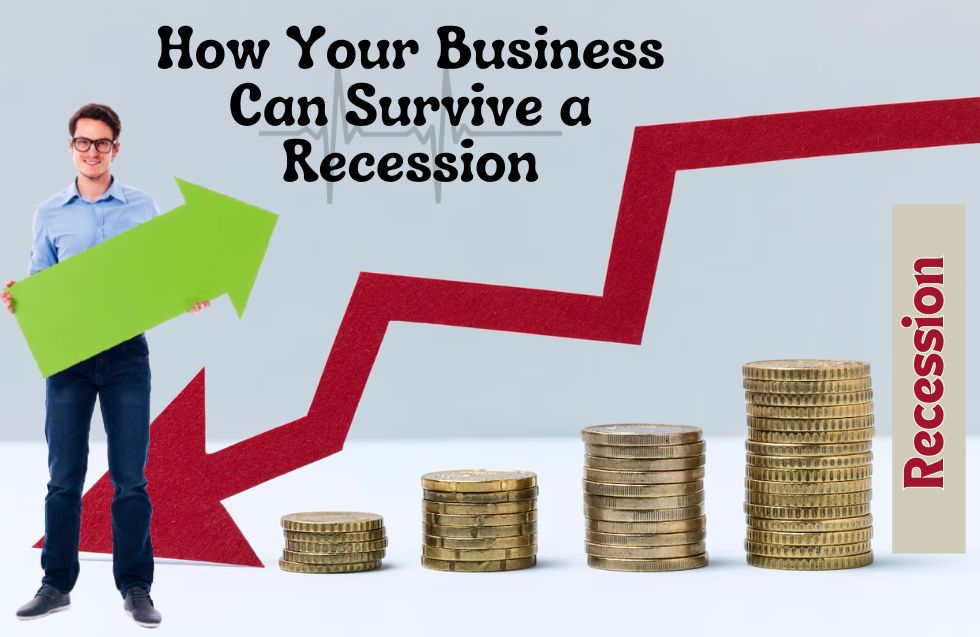 How Your Business Can Survive a Recession