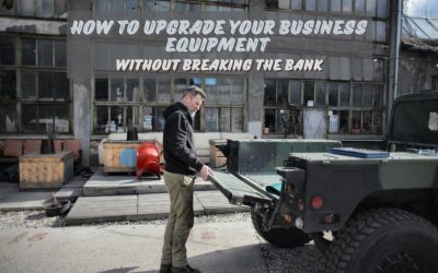 How to Upgrade Your Business Equipment Without Breaking the Bank