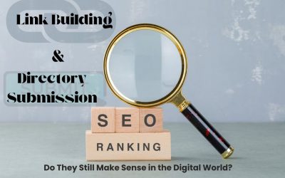 Link Building & Directory Submission: Do They Still Make Sense in the Digital World?