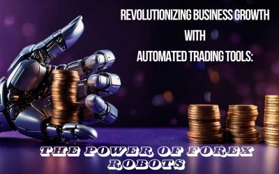 Revolutionizing Business Growth with Automated Trading Tools: The Power of Forex Robots