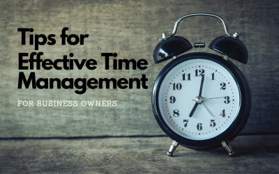 Tips for Effective Time Management for Business Owners